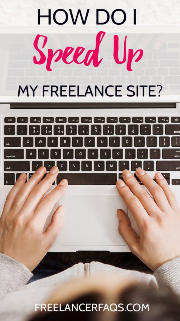 How Do I Speed Up My Freelance Site?