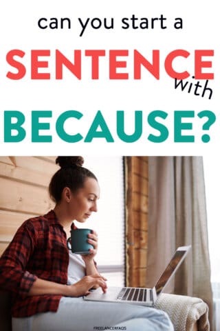 Can You Start a Sentence With Because? - Freelancer FAQs