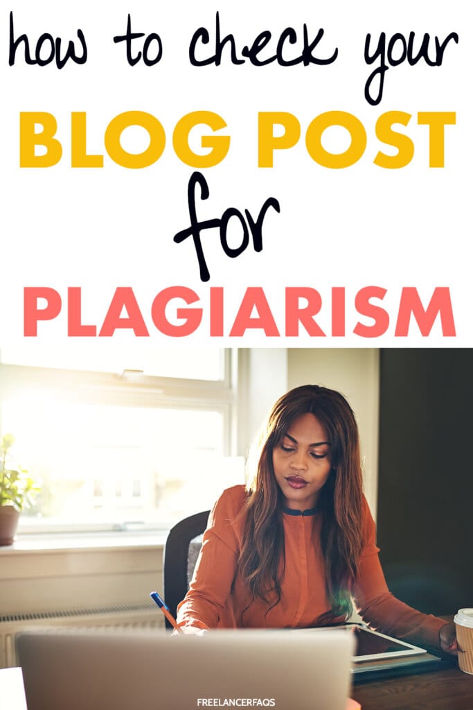 How Do I Check My Paper for Plagiarism? Freelancer FAQs