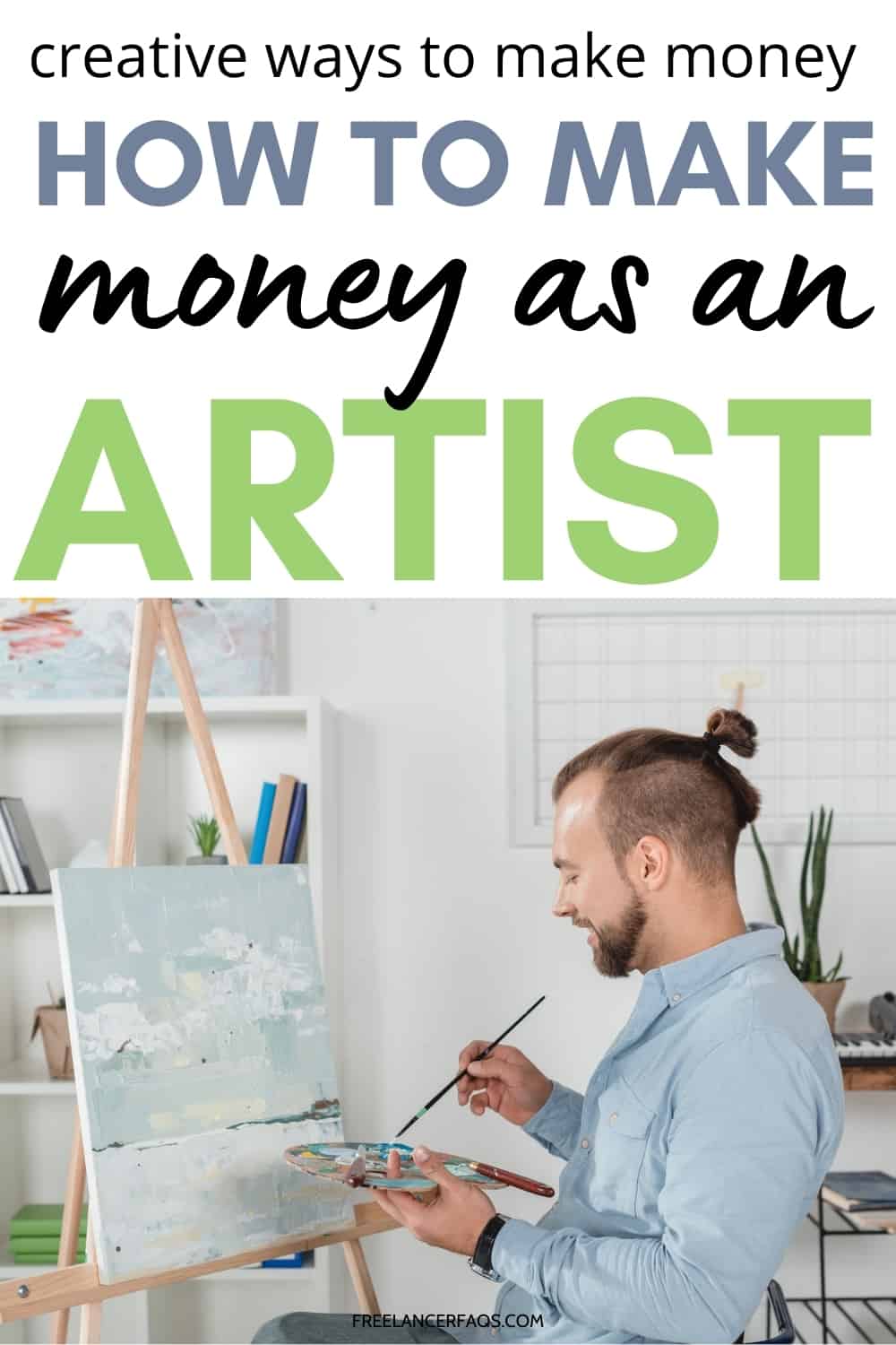 How Do You Make Money As an Artist? Freelancer FAQs